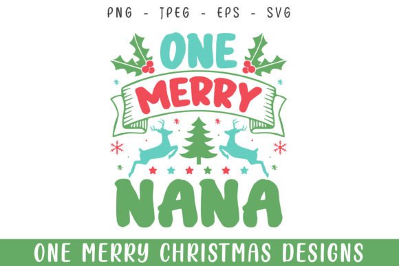 Celebrating Family Traditions with the One Merry Nana Christmas Decorative SVG