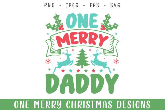 One Merry Daddy Christmas SVG for Festive Gear